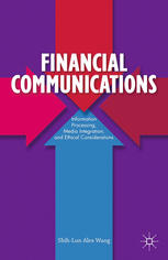 Financial Communications Information Processing Media Integration And Ethical Considerations Shihlun Alex Wang Auth