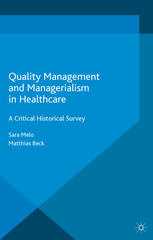 Quality Management And Managerialism In Healthcare A Critical Historical Survey Sara Melo
