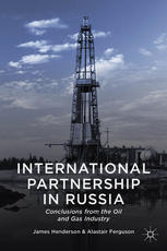International Partnership In Russia Conclusions From The Oil And Gas Industry James Henderson