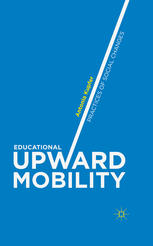 Educational Upward Mobility Practices Of Social Changes Antonia Kupfer Auth