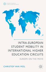 Intraeuropean Student Mobility In International Higher Education Circuits Europe On The Move Christof Van Mol Auth