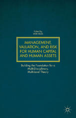 Management Valuation And Risk For Human Capital And Human Assets Building The Foundation For A Multidisciplinary Multilevel Theory Meir Russ Eds