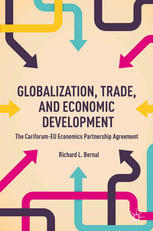 Globalization Trade And Economic Development The Cariforumeu Economic Partnership Agreement Richard L Bernal Auth