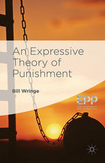 An Expressive Theory Of Punishment Bill Wringe Auth