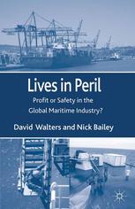 Lives In Peril Profit Or Safety In The Global Maritime Industry David Walters