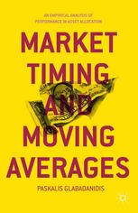 Market Timing And Moving Averages An Empirical Analysis Of Performance In Asset Allocation Paskalis Glabadanidis Auth