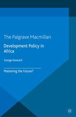 Development Policy In Africa Mastering The Future George Kararach Auth