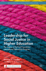 Leadership For Social Justice In Higher Education The Legacy Of The Ford Foundation International Fellowships Program Terance W Bigalke