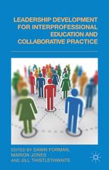 Leadership Development For Interprofessional Education And Collaborative Practice Dawn Forman