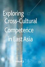 Exploring Crosscultural Competence In East Asia Weiwei Ji Auth