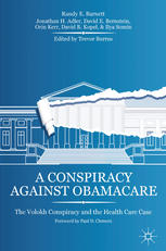 A Conspiracy Against Obamacare The Volokh Conspiracy And The Health Care Case 1st Edition Randy E Barnett