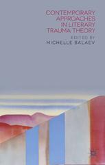 Contemporary Approaches In Literary Trauma Theory Michelle Balaev Eds