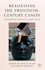 Reassessing The Twentiethcentury Canon From Joseph Conrad To Zadie Smith Nicola Allen