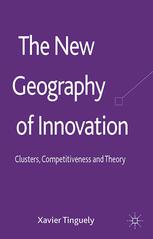 The New Geography Of Innovation Clusters Competitiveness And Theory Xavier Tinguely Auth