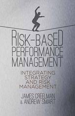 Riskbased Performance Management Integrating Strategy And Risk Management Andrew Smart