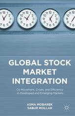 Global Stock Market Integration Comovement Crises And Efficiency In Developed And Emerging Markets Asma Mobarek