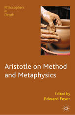 Aristotle On Method And Metaphysics Edward Feser Eds
