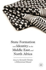 State Formation And Identity In The Middle East And North Africa Kenneth Christie