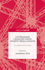 Leveraging Legacies From Sports Megaevents Concepts And Cases Jonathan Grix Eds