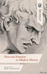 Pain And Emotion In Modern History Rob Boddice Eds