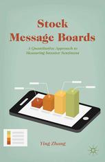 Stock Message Boards A Quantitative Approach To Measuring Investor Sentiment Ying Zhang Auth