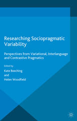 Researching Sociopragmatic Variability Perspectives From Variational Interlanguage And Contrastive Pragmatics Kate Beeching