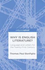 Why Is English Literature Language And Letters For The Twentyfirst Century Thomas Paul Bonfiglio Auth