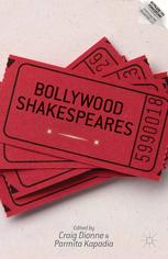 Bollywood Shakespeares Craig Dionne Parmita Kapadia Eds