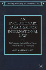 An Evolutionary Paradigm For International Law Philosophical Method David Hume And The Essence Of Sovereignty John Martin Gillroy Auth