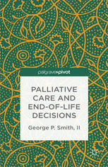 Palliative Care And Endoflife Decisions George P Smith Ii Auth