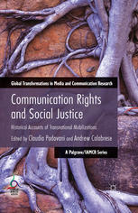 Communication Rights And Social Justice Historical Accounts Of Transnational Mobilizations Claudia Padovani