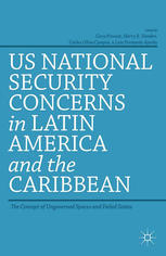 Us National Security Concerns In Latin America And The Caribbean The Concept Of Ungoverned Spaces And Failed States Gary Prevost
