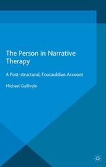 The Person In Narrative Therapy A Poststructural Foucauldian Account 1st Edition M Guilfoyle