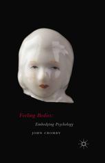 Feeling Bodies Embodying Psychology John Cromby Auth