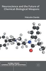 Neuroscience And The Future Of Chemicalbiological Weapons Malcolm Dando Auth