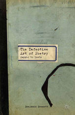 The Defective Art Of Poetry Sappho To Yeats Benjamin Bennett Auth