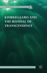 Kierkegaard And The Refusal Of Transcendence Steven Shakespeare Auth