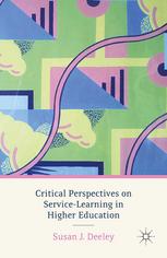 Critical Perspectives On Servicelearning In Higher Education Susan J Deeley Auth