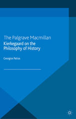 Kierkegaard On The Philosophy Of History Georgios Patios Phd In Philosophy Auth