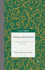 Translanguaging Language Bilingualism And Education Ofelia García