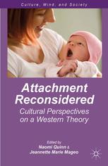 Attachment Reconsidered Cultural Perspectives On A Western Theory 1st Edition Naomi Quinn
