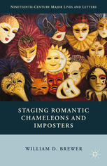 Staging Romantic Chameleons And Imposters William D Brewer Auth