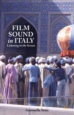Film Sound In Italy Listening To The Screen Antonella C Sisto Auth