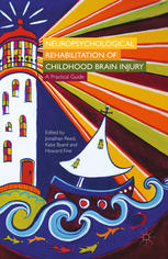 Neuropsychological Rehabilitation Of Childhood Brain Injury A Practical Guide Jonathan Reed