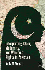 Interpreting Islam Modernity And Womens Rights In Pakistan Anita M Weiss Auth