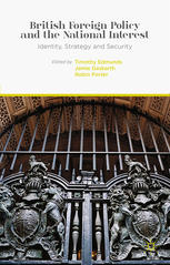 British Foreign Policy And The National Interest Identity Strategy And Security Timothy Edmunds