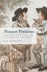 Peasant Petitions Social Relations And Economic Life On Landed Estates 16001850 R A Houston Auth