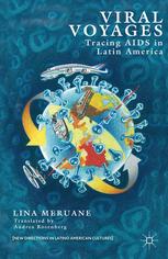 Viral Voyages Tracing Aids In Latin America Lina Meruane Auth