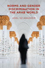 Norms And Gender Discrimination In The Arab World Adel S Z Abadeer Auth
