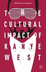 The Cultural Impact Of Kanye West Julius Bailey Eds